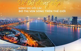 Đà Nẵng sắp có đô thị đẳng cấp sánh vai với các đô thị ven sông trên thế giới